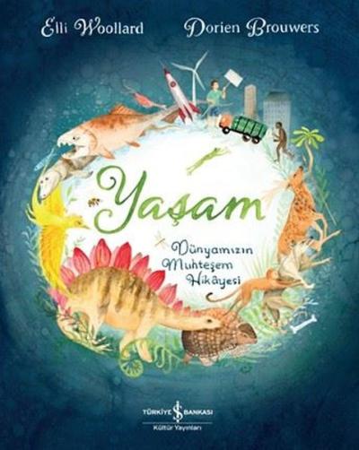 Yaşam Dünyamızınn Muhteşem Hikayesi Elli Woollard