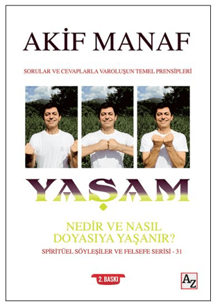 Yaşam Nedir ve Nasıl Doyasıya Yaşanır?
