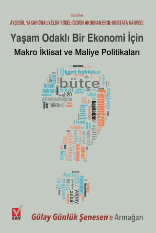 Yaşam Odaklı Bir Ekonomi İçin Makro İktisat ve Maliye Politikaları