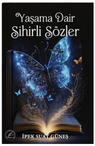 Yaşama Dair Sihirli Sözler