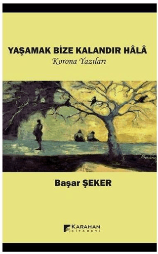 Yaşamak Bize Kalandır Hala