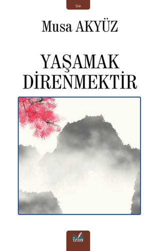 Yaşamak Direnmektir