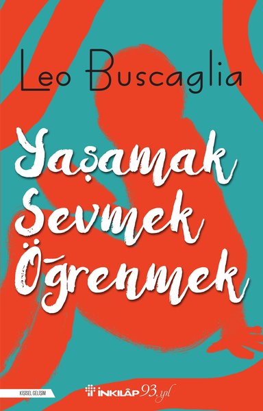 Yaşamak, Sevmek ve Öğrenmek Leo Buscaglia