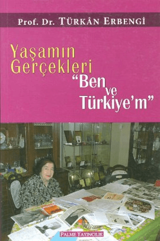 Yaşamın Gerçekleri "Ben ve Türkiye’m"