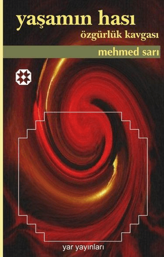 Yaşamın Hası Özgürlük Kavgası