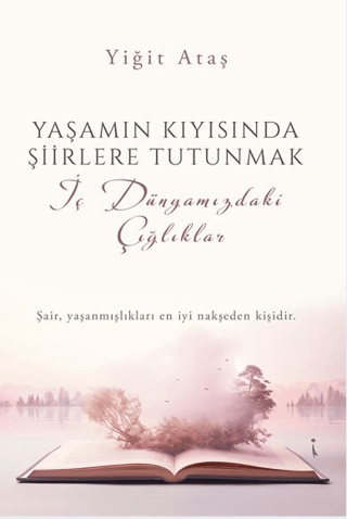 Yaşamın Kıyısında Şiirlere Tutulmak