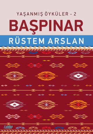 Yaşanmış Öyküler - 2 Başpınar