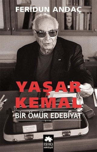 Yaşar Kemal Bir Ömür Edebiyat (Ciltli)