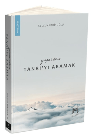 Yaşarken Tanrı’yı Aramak