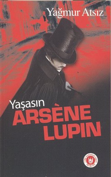 Yaşasın Arsene Lupin Yağmur Atsız