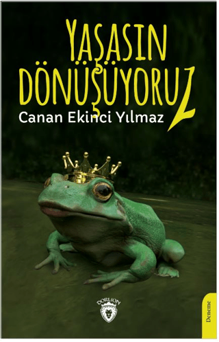 Yaşasın Dönüşüyoruz!