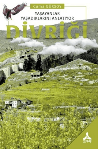 Yaşayanlar Yaşadıklarını Anlatıyor Divriği