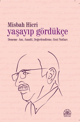Yaşayıp Gördükçe