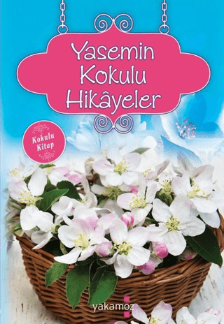 Yasemin Kokulu Hikayeler (Kokulu Kitap)