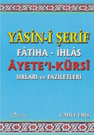 Yasin-i Şerif Fatiha- İhlas Ayet'el- Kürsi Sırları ve Faziletleri