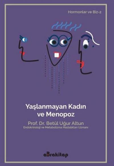 Yaşlanmayan Kadın ve Menopoz