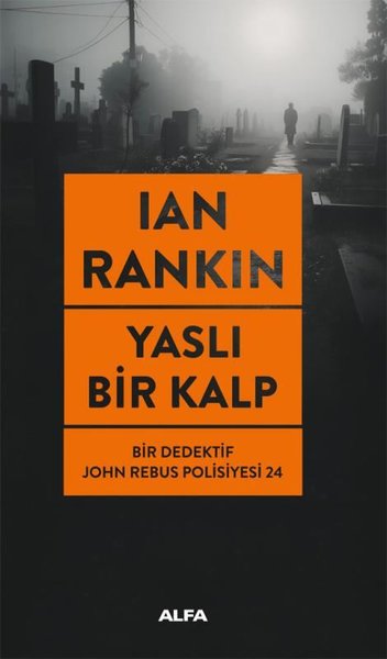 Yaslı Bir Kalp - Bir Dedektif John Rebus Polisiyesi 24