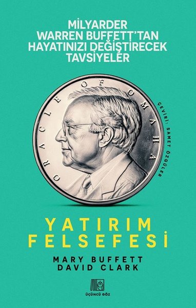 Yatırım Felsefesi - Milyarder Warren Buffett'tan Hayatınızı Değiştirecek Tavsiyeler