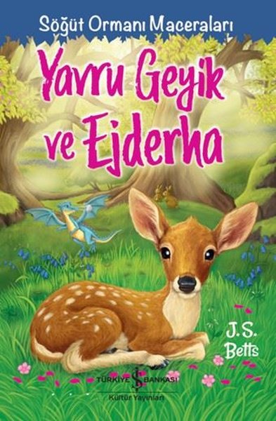 Yavru Geyik ve Ejderha - Söğüt Ormanı Maceraları