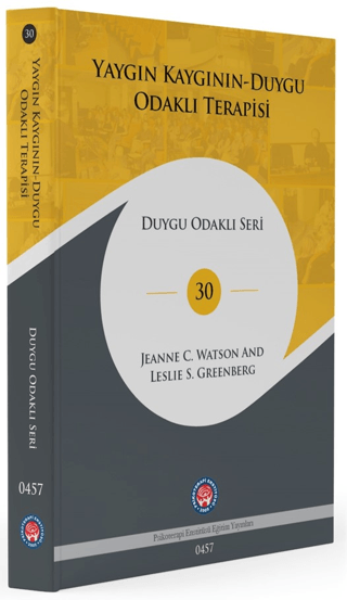 Yaygın Kaygının Duygu Odaklı Terapisi - Duygu Odaklı Seri 30 (Ciltli) 