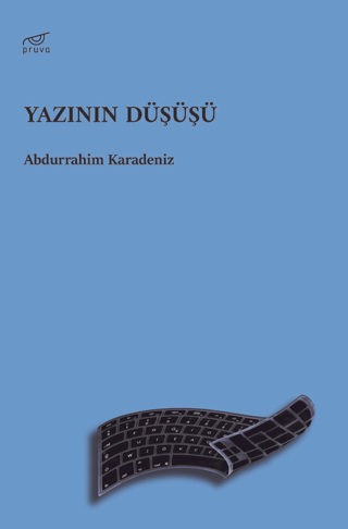 Yazının Düşüşü Abdurrahim Karadeniz
