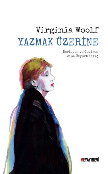 Yazmak Üzerine Virginia Woolf