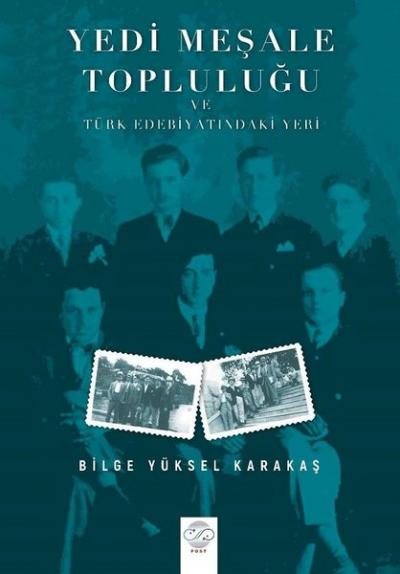 Yedi Meşale Topluluğu ve Türk Edebiyatındaki Yeri Bilge Yüksel Karakaş