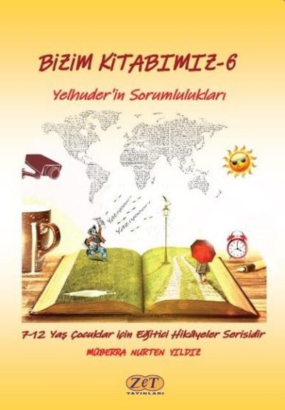 Yelhuder'in Sorumlulukları - Bizim Kitabımız 6