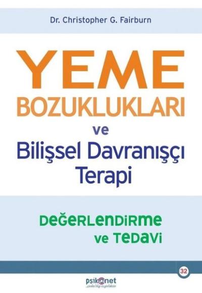Yeme Bozuklukları ve Bilişsel Davranışçı Terapi-Değerlendirme ve Tedavi