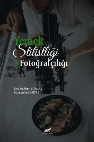 Yemek Stilistliği ve Fotoğrafçılık