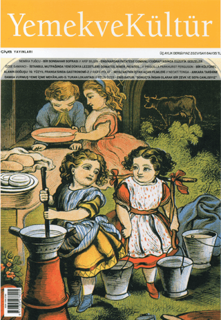 Yemek ve Kültür Üç Aylık Dergi Sayı: 64 Yaz 2021