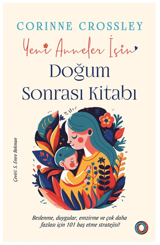 Yeni Anneler İçin Doğum Sonrası Kitabı