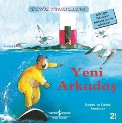 Yeni Arkadaş-Deniz Hikayeleri-İlk Okuma Kitaplarım