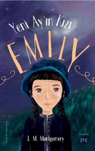 Yeni Ay’ın Kızı Emily Lucy Maud Montgomery