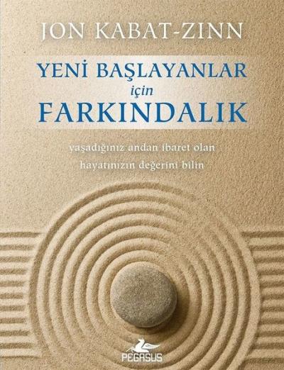 Yeni Başlayanlar İçin Farkındalık (CD'li) Jon Kabat-Zinn