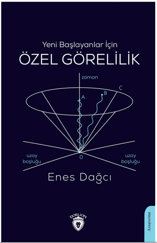 Yeni Başlayanlar İçin Özel Görelilik