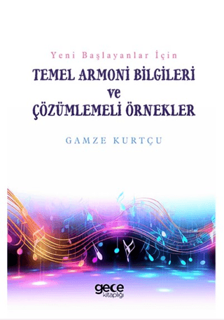 Yeni Başlayanlar İçin - Temel Armoni Bilgileri ve Çözümlemeli Örnekler