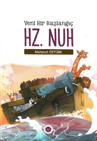 Yeni Bir Başlangıç - Hz. Nuh