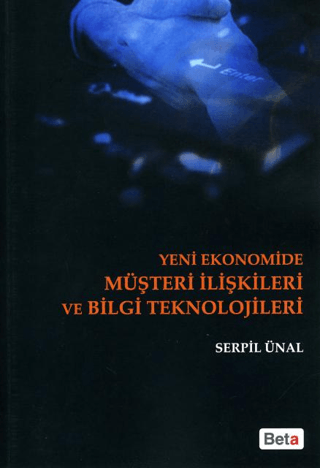 Yeni Ekonomide Müşteri İlişkileri ve Bilgi Teknolojileri