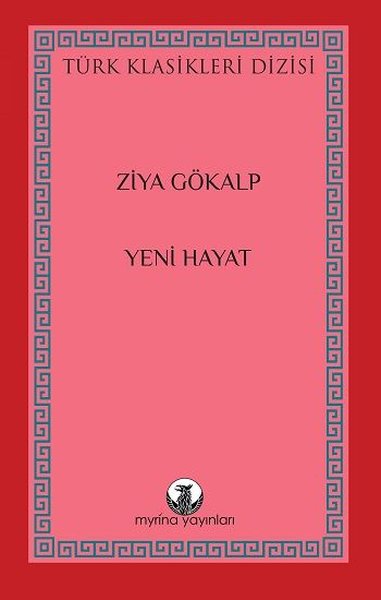 Yeni Hayat - Türk Klasikleri Dizisi Ziya Gökalp