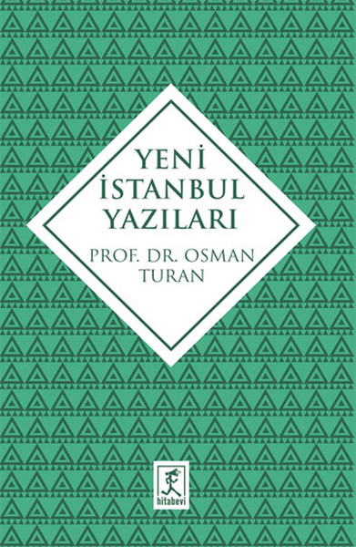 Yeni İstanbul Yazıları Osman Turan