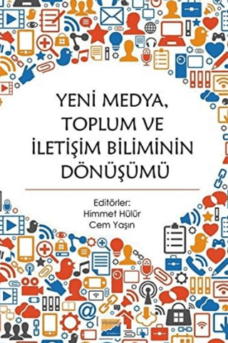 Yeni Medya Toplum ve İletişim Biliminin Dönüşümü
