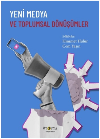 Yeni Medya ve Toplumsal Dönüşümler