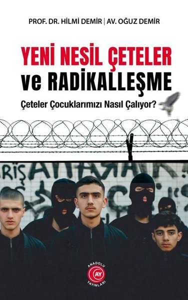 Yeni Nesil Çeteler ve Radikalleşme - Çeteler Çocuklarımızı Nasıl Çalıyor?