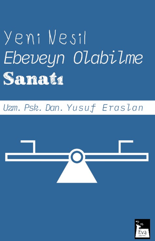 Yeni Nesil Ebeveyn Olabilme Sanatı