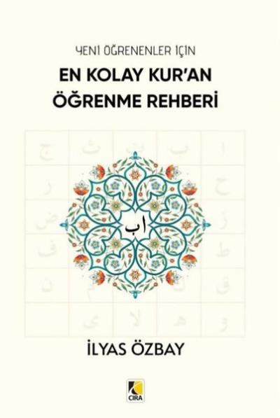 Yeni Öğrenenler İçin En Kolay Kur'an Öğrenme Rehberi