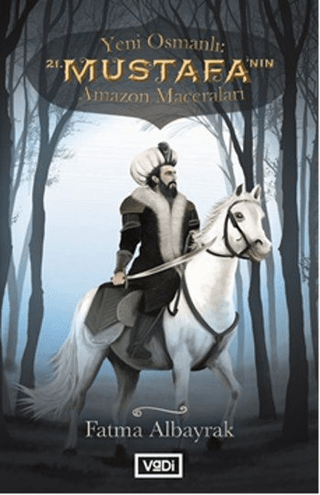 Yeni Osmanlı 21. Mustafa'nın Amazon Maceraları