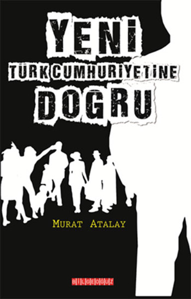 Yeni Türkiye Cumhuriyetine Doğru %34 indirimli Murat Atalay