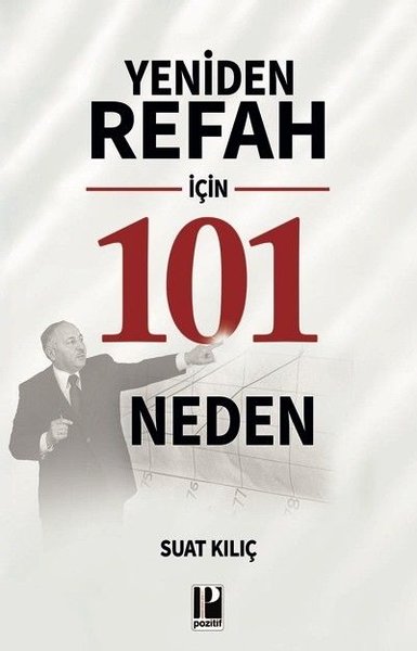 Yeniden Refah İçin 101 Neden Suat Kılıç