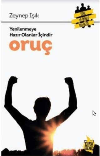 Yenilenmeye Hazır Olanlar İçindir Oruç